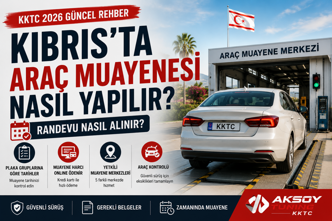 Kıbrıs'ta Araç Muayenesi Nasıl Yapılır? Randevu Nasıl Alınır?