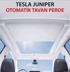 Tesla Juniper Otomatik Tavan Perdesi